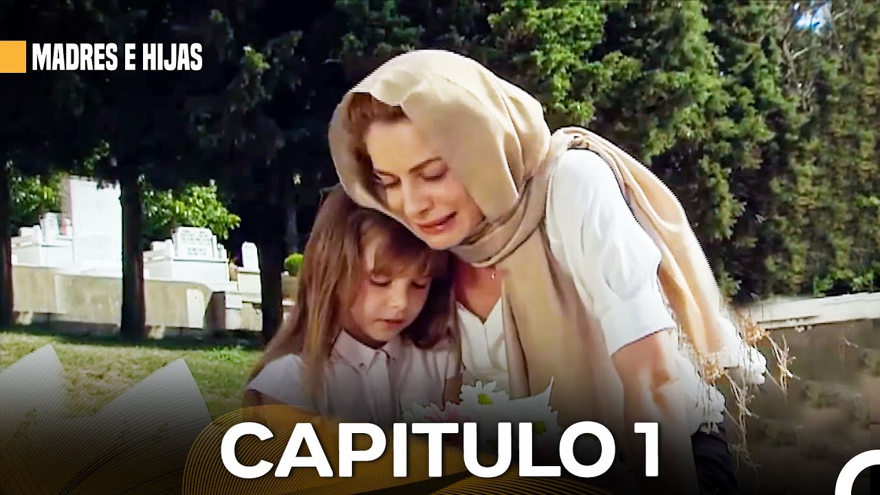 Madres E Hijas Capítulo 1 (Doblado En Español) (Long Version)