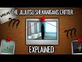 The Jujutsu Shenanigans Critter EXPLAINED...