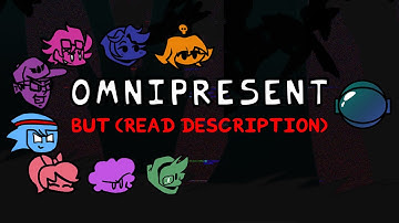 OMNIPRESENT but (Read description) (100 Subs Special)