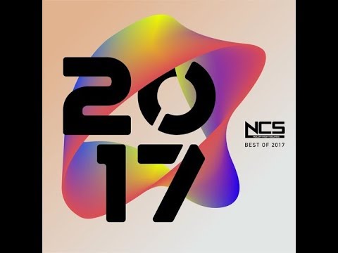 My Picks For Ncs The Best Of 17 Youtube