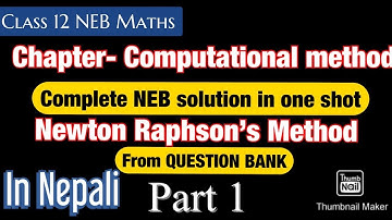 Newton Raphson’s Method in Nepali Class 12 Math || Class 12 Computational Method | NEB class 12 Math