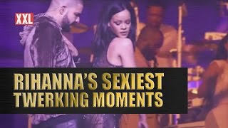 Rihannas Sexiest Twerking Moments