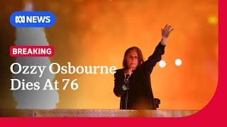 Black Sabbath’s Ozzy Osbourne dies aged 76 | ABC NEWS