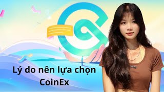 Chọn CoinEx để giao dịch tiền điện tử! Vì CoinEx là một nhà cung cấp dịch vụ chuyên nghiệp