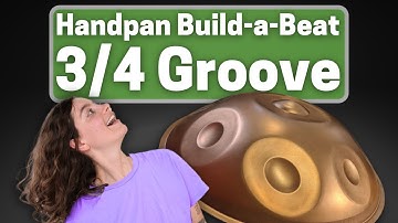 Super Groovy 3/4 Rhythm | Handpan Build a Beat