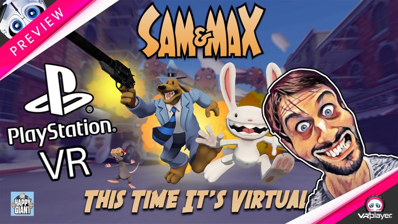 Sam & Max : This Time It’s Virtual ! Premier aperçu du jeu PlayStation VR PSVR par El Rocco !