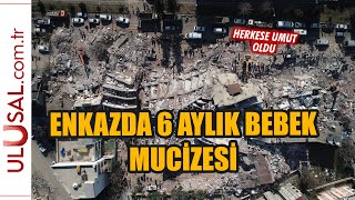 6 aylık bebek 82 saat sonra enkazdan sağ çıkarıldı