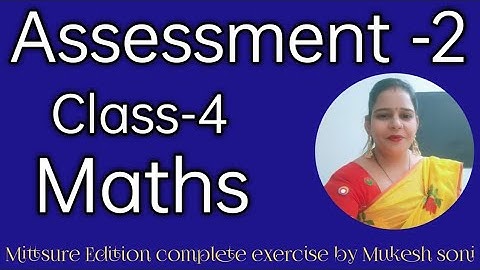 class-4#assessment-2#maths#mittsure complete exercise by Mukesh soni