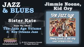 Jimmie Noone, Kid Ory, & Louis Armstrong - Sister Kate