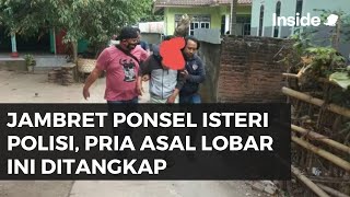 A MAN FROM LOBAR WAS ARRESTED FOR STOLETING A POLICEMAN'S WIFE'S CELLPHONE