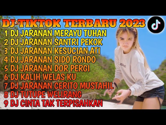 DJ TIKTOK TERBARU 2023 - DJ JARANAN MERAYU TUHAN X DJ JARANAN SANTRI PEKOK FYP VIRAL TERBARU 2023 class=
