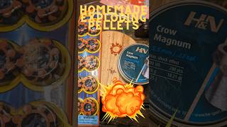Pellets that go boom in the night(explode)