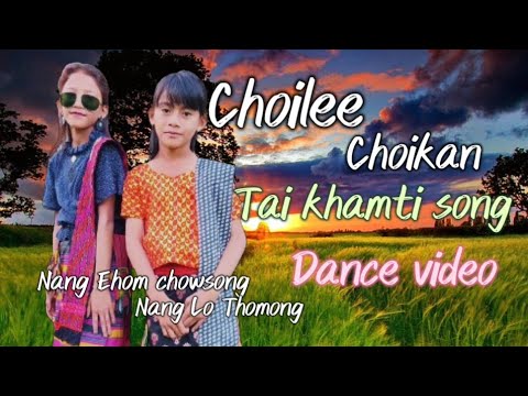 CHOILE CHOIKAN TAI KHAMTI SONG DANCEKhamyangboy taikhamtiyouth