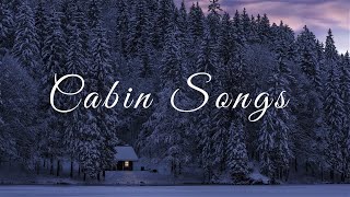 Cabin Songs- A Cozy Indie/Folk Playlist, 2023