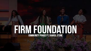 Community Praise ft. Sharol Stone | &quot;Firm Foundation&quot; Cover | #UnscriptedPraise