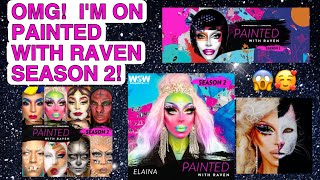 IM ON PAINTED WITH RAVEN SEASON 2!!!