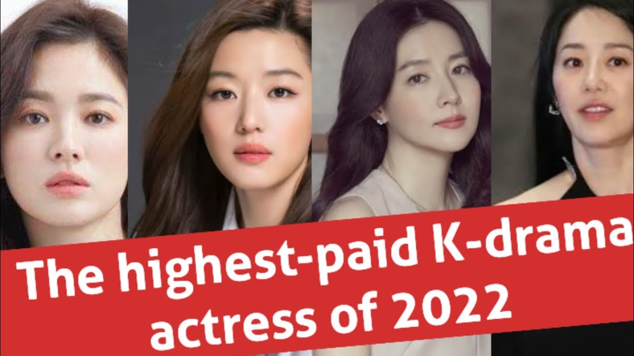 The Highest paid K drama Actress Of 2022 kdramaactress YouTube the-highest-paid-k-drama-actress-of-2022-kdramaactress-youtube
