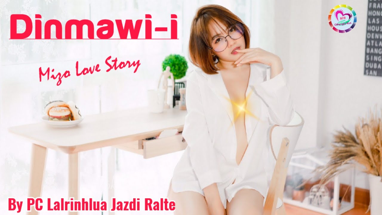 Ramdinmawii (Mizo Love Story) | By PC Lalrinhlua Jazdi Ralte