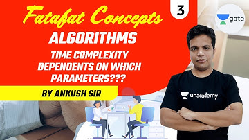 Time Complexity Dependents on which parameters? - Fatafat | L 3 | Ankush Sir