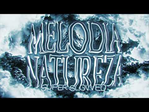 VISXGE, ONIMXRU - MELODIA NATUREZA (Super Slowed)