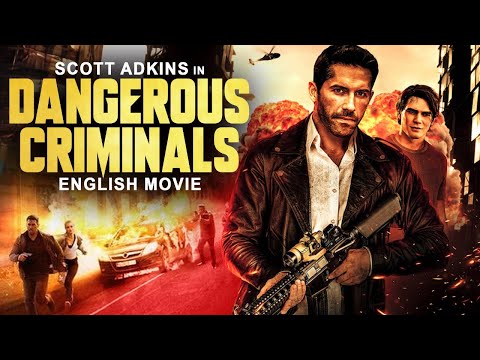 DANGEROUS CRIMINALS - Hollywood Movie | Scott Adkins | Superhit Full Action Thriller English Movie
