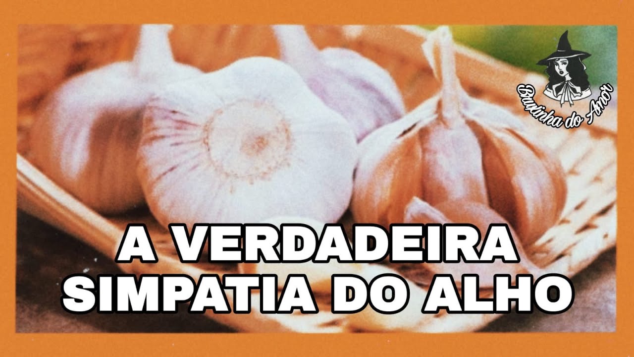 💕 SIMPATIA DO ALHO PARA ELE(A) TE PROCURAR RAPIDAMENTE (ANTIGA E EFICAZ ...