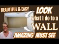 LOOK what I do to a WALL | BEAUTIFUL and EASY | AMAZING MUST SEE!