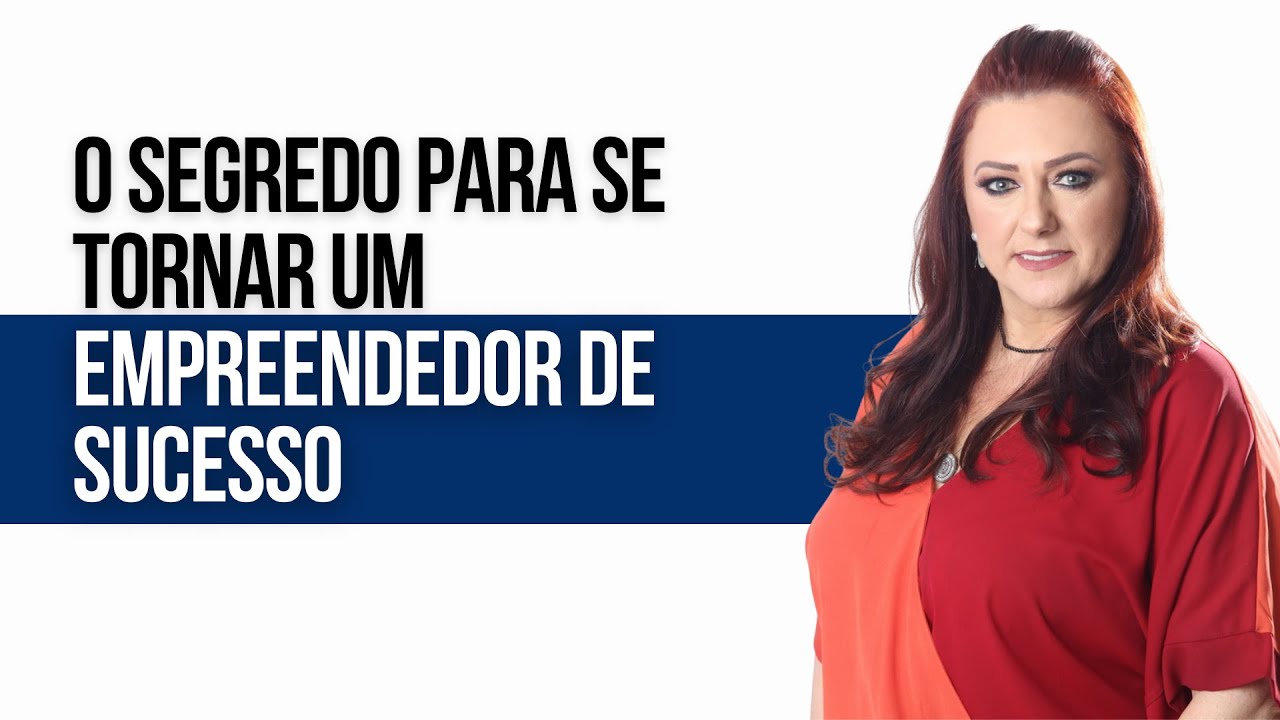 O segredo par se tornar um empreendedor de sucesso - YouTube