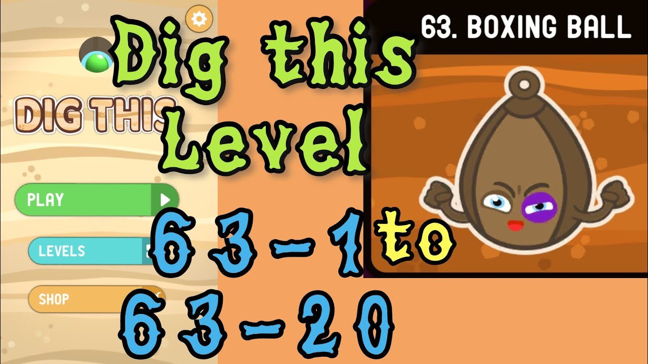 Dig this (Dig it) Level 63-1 to 63-20 | Boxing ball | Chapter 63