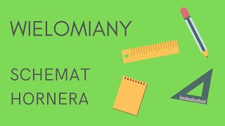 Wielomiany - Schemat Hornera