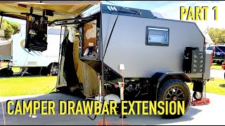 DIY Off Road Camper // Drawbar Extension - Part 1