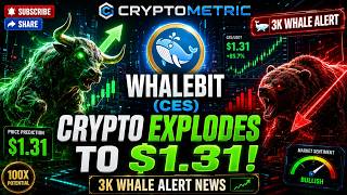 Whalebit (CES) Crypto Explodes to $1.31! 3K Whale Alert News 📈