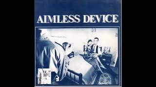 AIMLESS DEVICE - Two's A Crowd - 1986