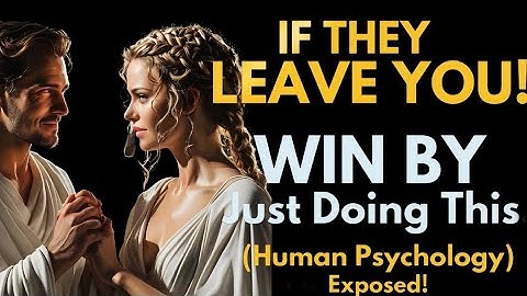 They Walked Away… But That’s When You Truly Win | Stoic Mindset