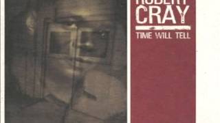 Video thumbnail of "Robert Cray - Time Makes Two"