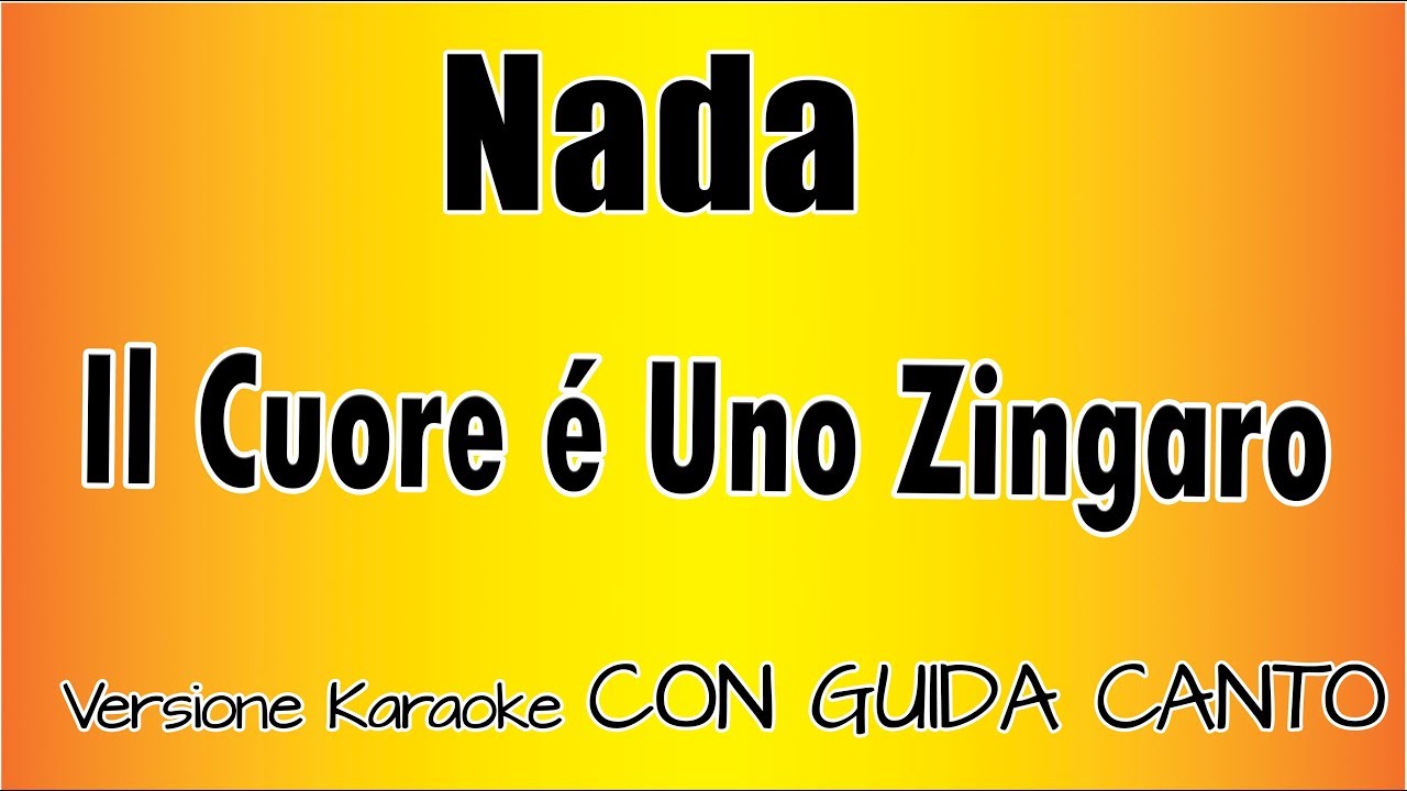 Nada Il Cuore è Uno Zingaro (CON GUIDA CANTO) Versione Karaoke Academy Italia YouTube