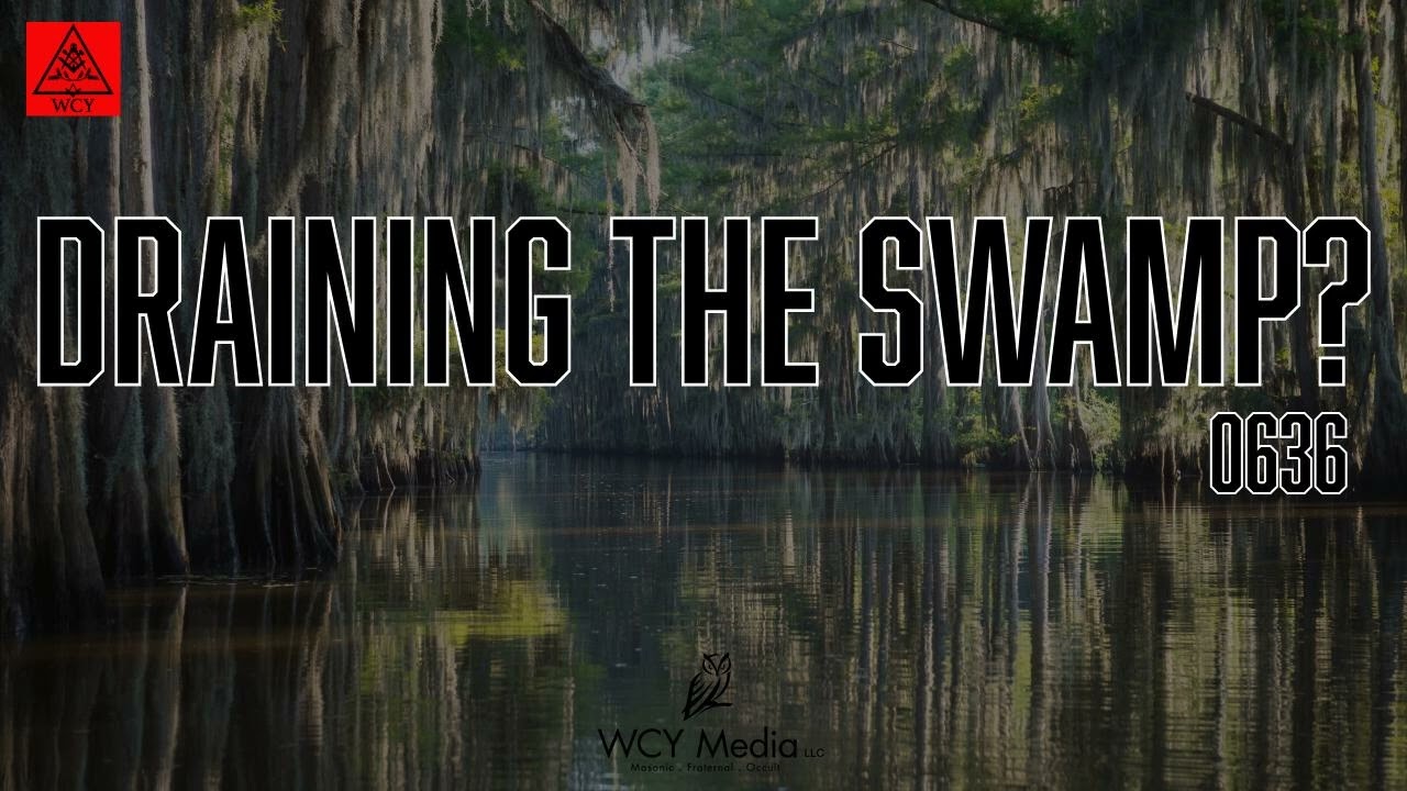 Whence Came You? - 0636 - Draining the Swamp?