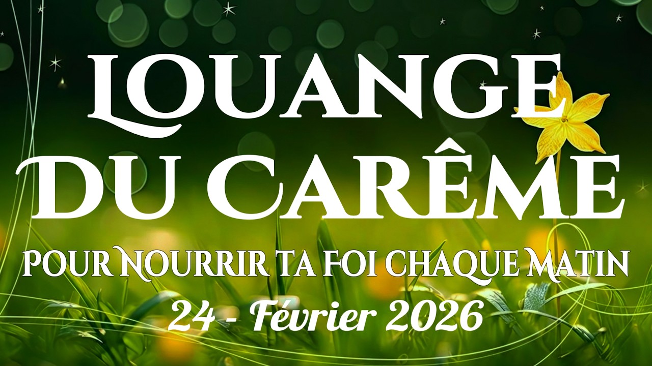 🙌🏻🔥Louange du Carême – Chants du matin pour nourrir ta foi et retrouver la paix du cœur