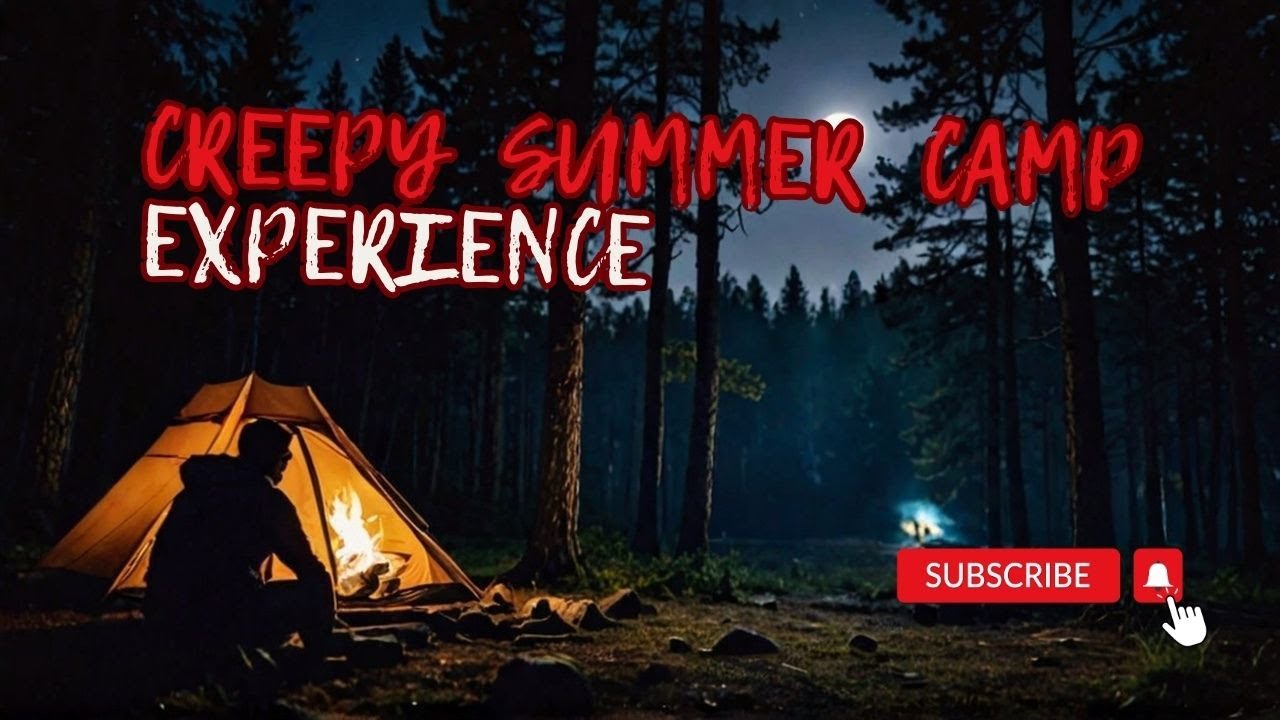 Creepy Summer Camp Experience_ A True Story 