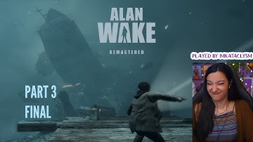 Alan Wake Remastered | Part 3 | First Playthrough | Let