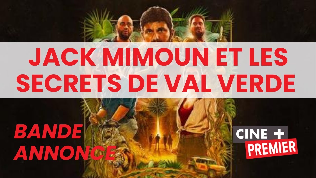 bande annonce Jack Mimoun et les secrets de Val Verde sur Ciné+Premier