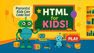 Fun Coding for Kids: Build Your First Website Together!