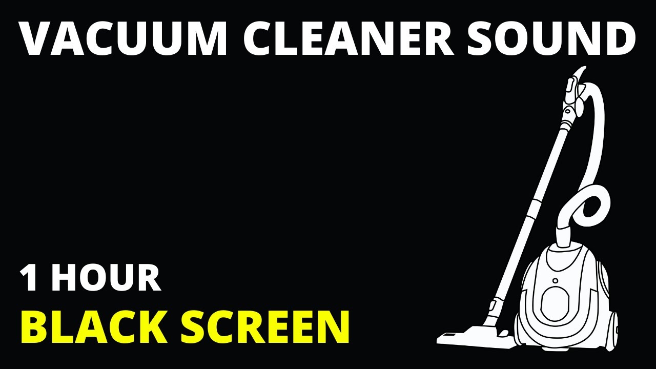 Vacuum Cleaner Black Screen Black Screen Vacuum Sound White Noise