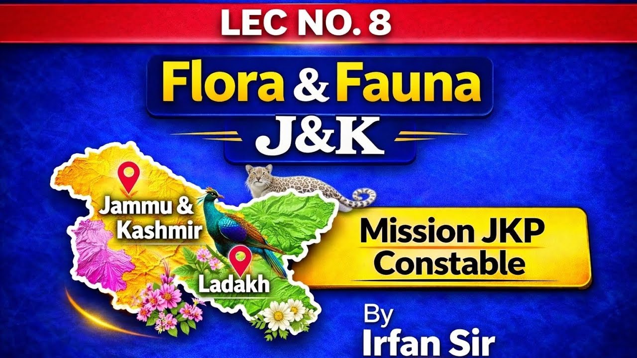 LEC No-8 [ Flora & Fauna of J&K ] JKSSB JKP Constable Exam// Target 100/100 By Irfan Sir 