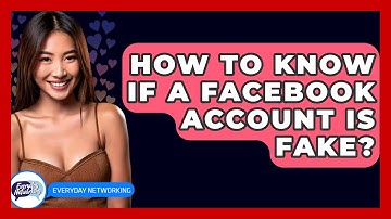 How To Know If A Facebook Account Is Fake? - Everyday-Networking