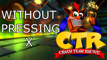 Crash Team Racing - Beat adventure mode without pressing X? (No acceleration challenge)