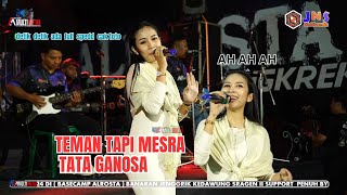 TEMAN TAPI MESRA TATA GANOSA ALROSTA DONGKREK / ALFA AUDIO / JNS MULTIMEDIA