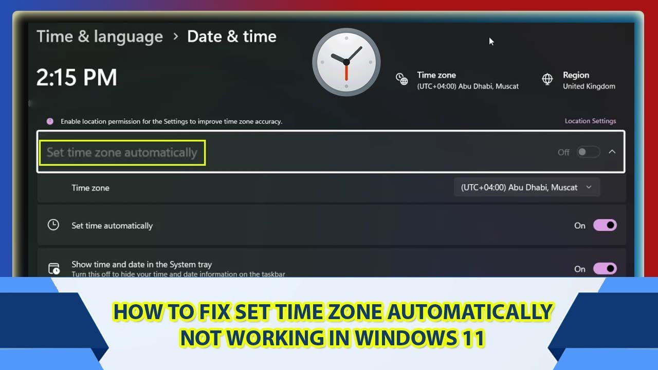 How to Fix set time zone automatically not working on Windows 10/11 ...