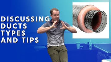 Discussing Ducts Types and Tips