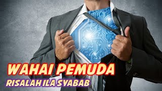 Wahai Pemuda - Risalah Ila Syabab (Risalah ISHAB)